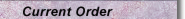 View Current Order